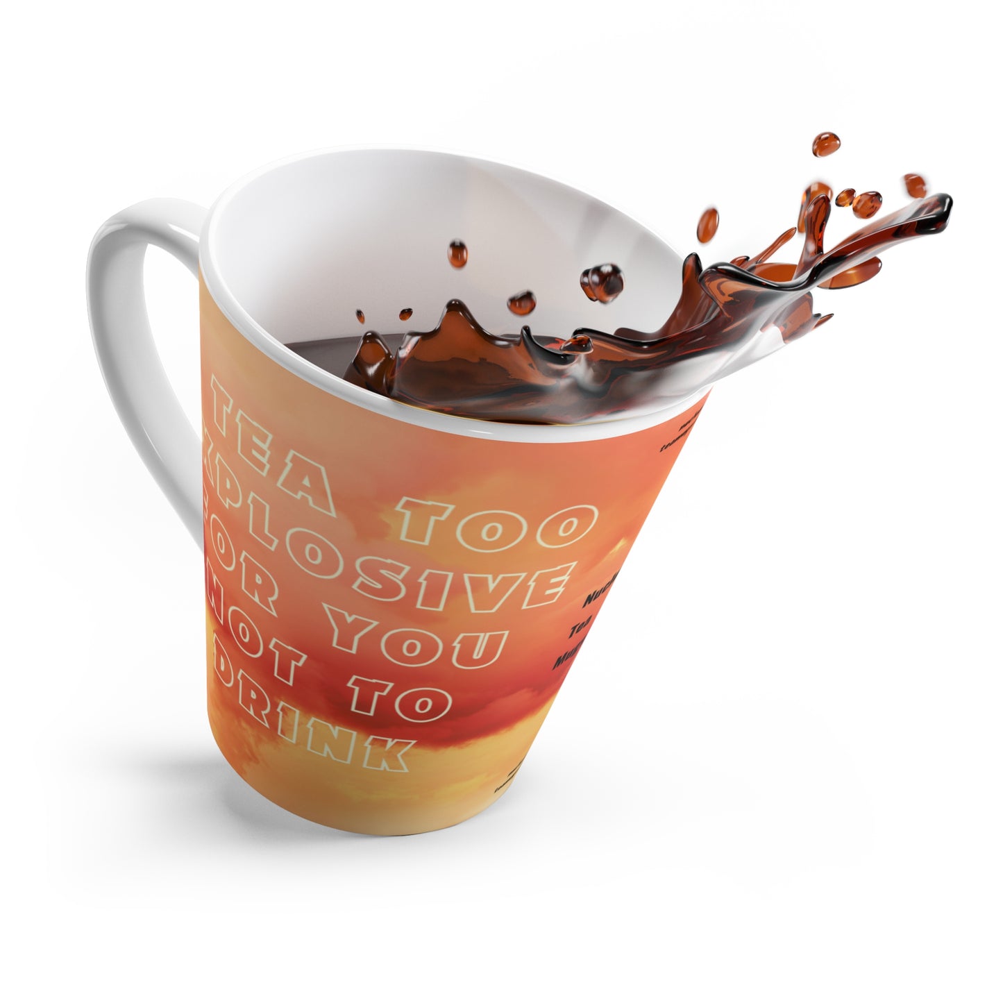 Too Explosive - Latte Mug