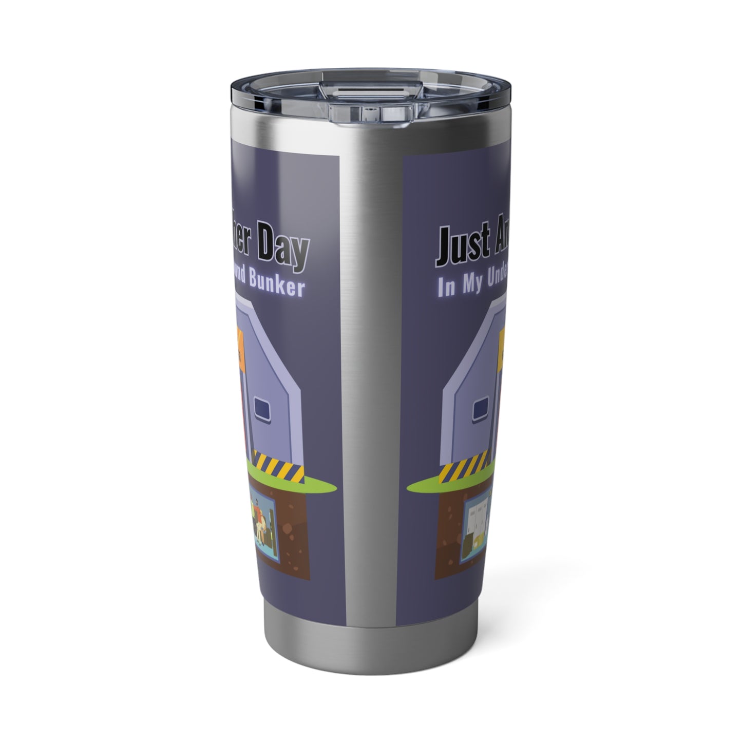 My Underground Bunker - Vagabond 20oz Tumbler