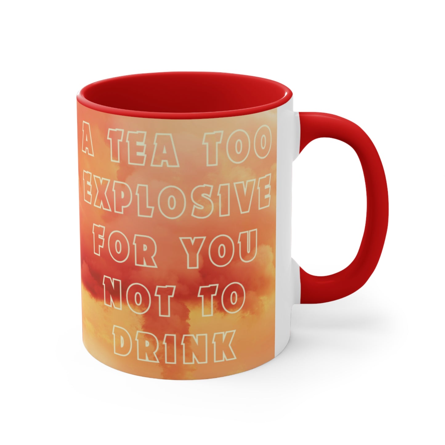 Too Explosive - Accent Mug