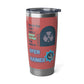 The Only Way - Vagabond 20oz Tumbler