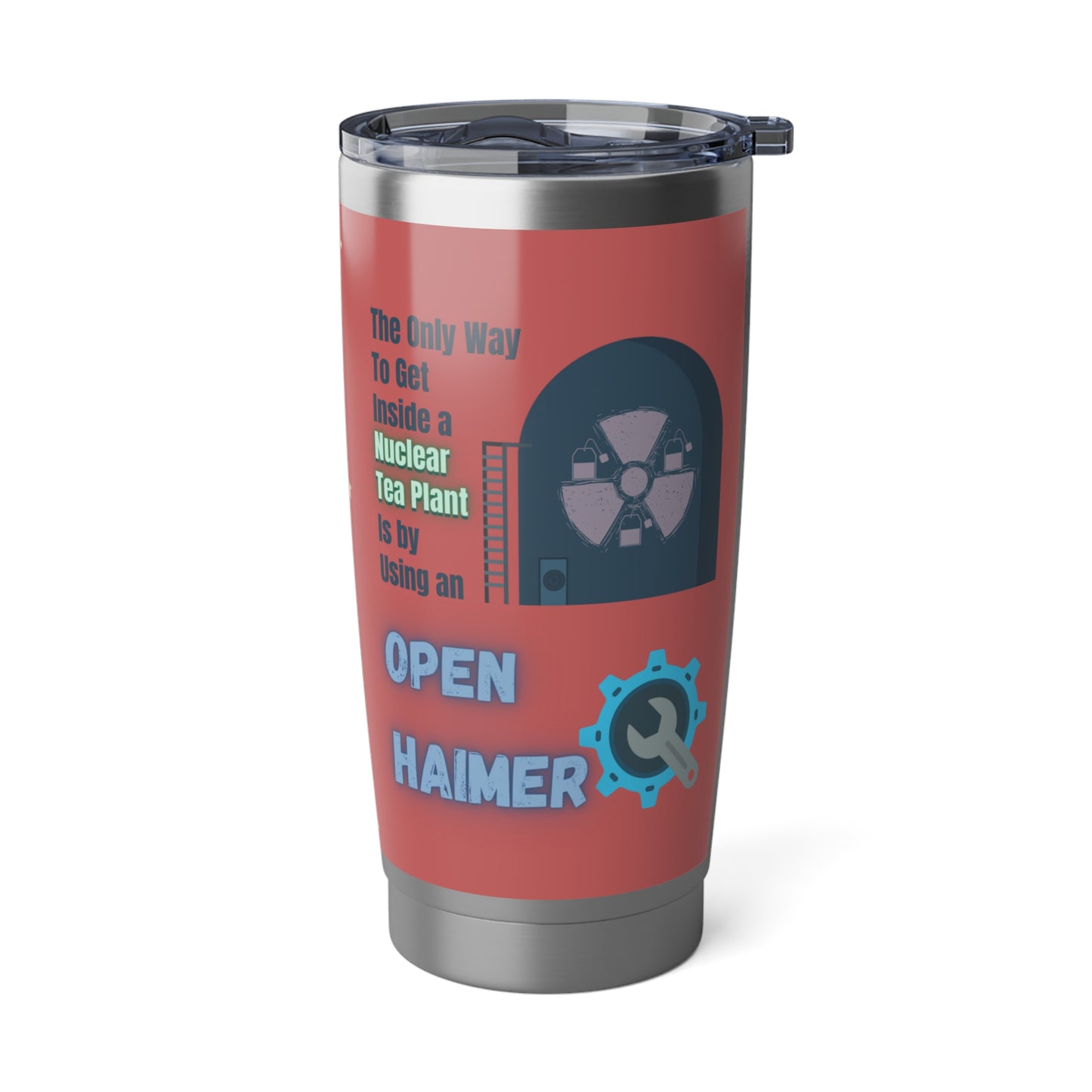 The Only Way - Vagabond 20oz Tumbler