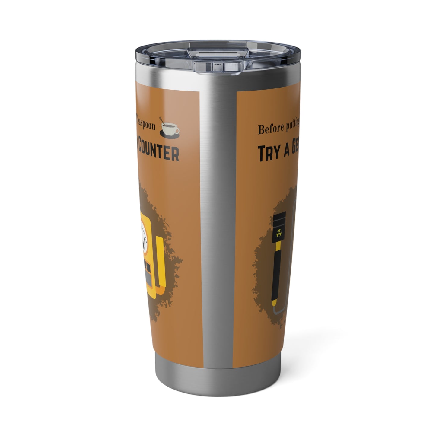 A Geiger Counter - Vagabond 20oz Tumbler