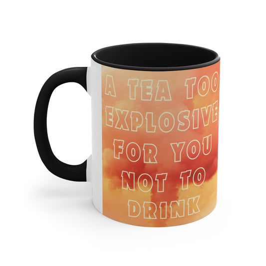Too Explosive - Accent Mug