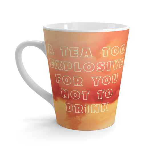 Too Explosive - Latte Mug
