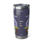 My Underground Bunker - Vagabond 20oz Tumbler