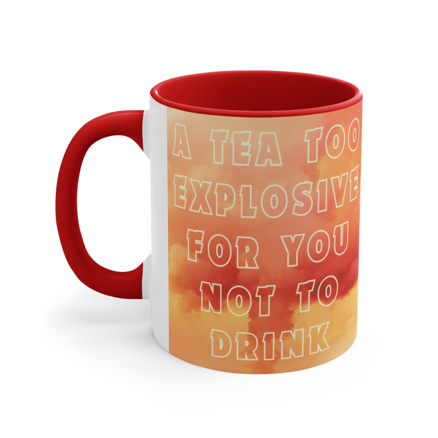 Too Explosive - Accent Mug