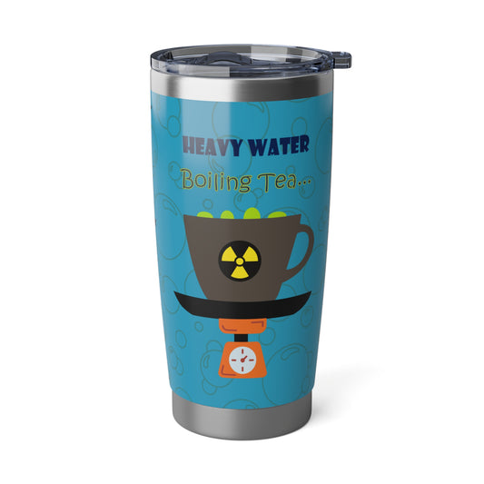 Heavy Water - Boiling Tea! - Vagabond 20oz Tumbler