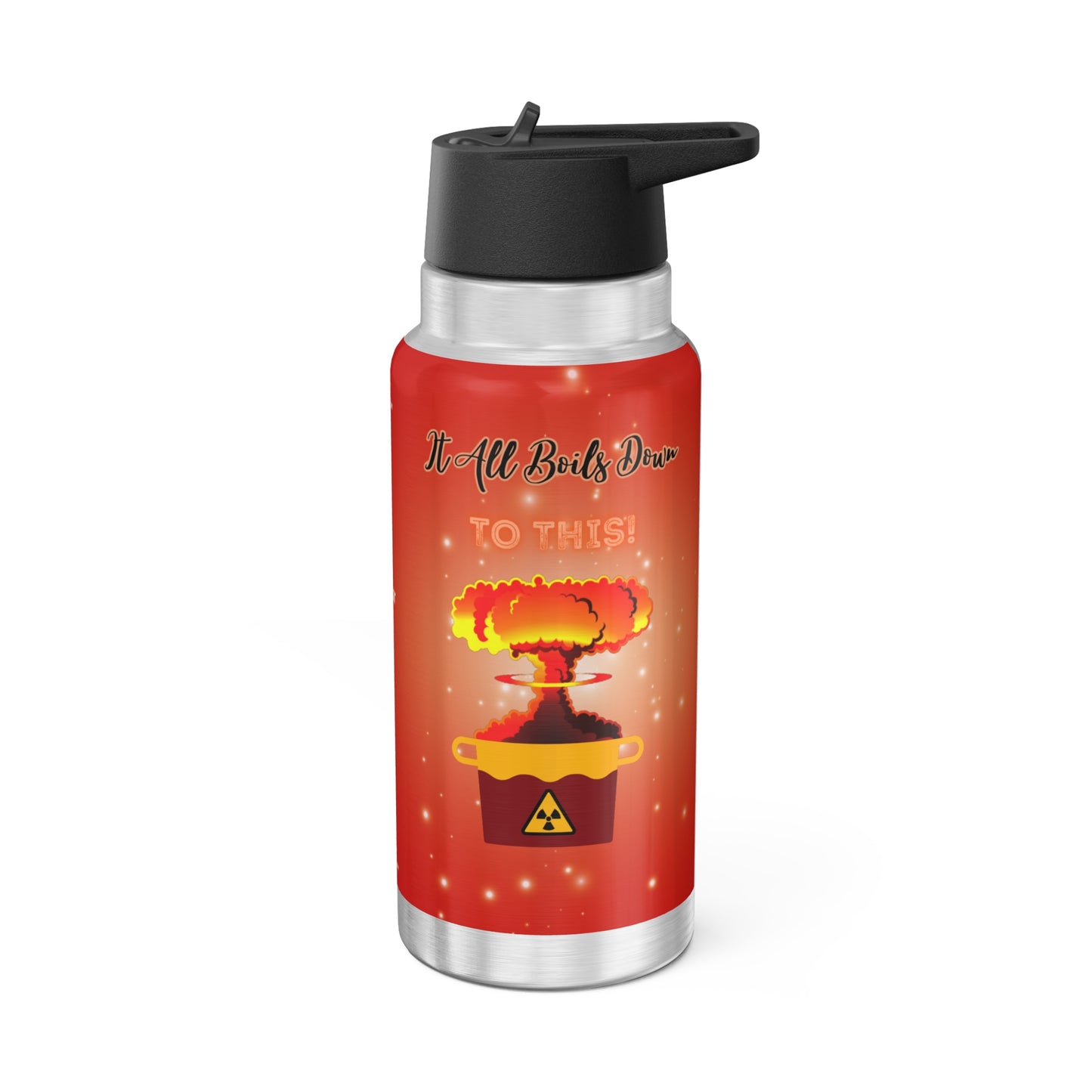 It All Boils Down To This. - Gator Tumbler, 32oz