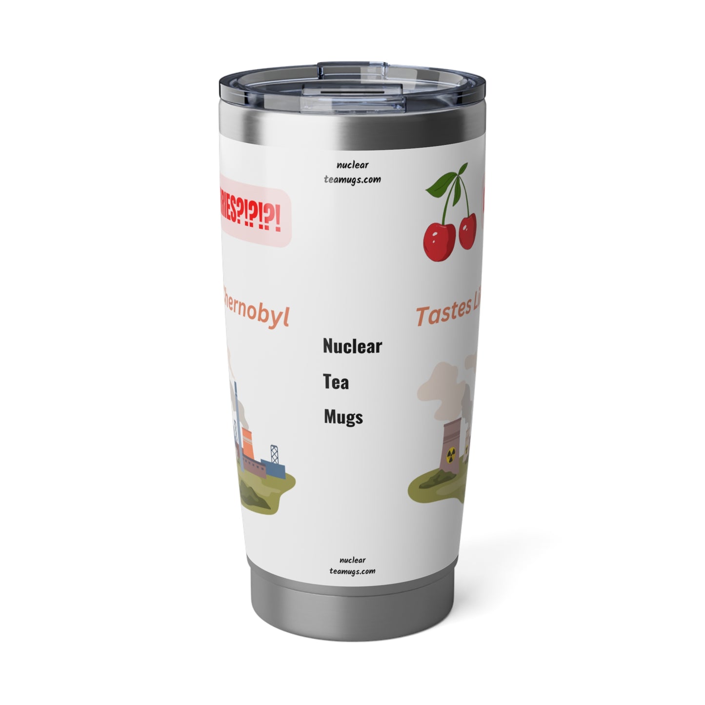 Tastes Like Chernobyl - Vagabond 20oz Tumbler