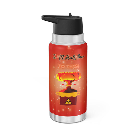 It All Boils Down To This. - Gator Tumbler, 32oz