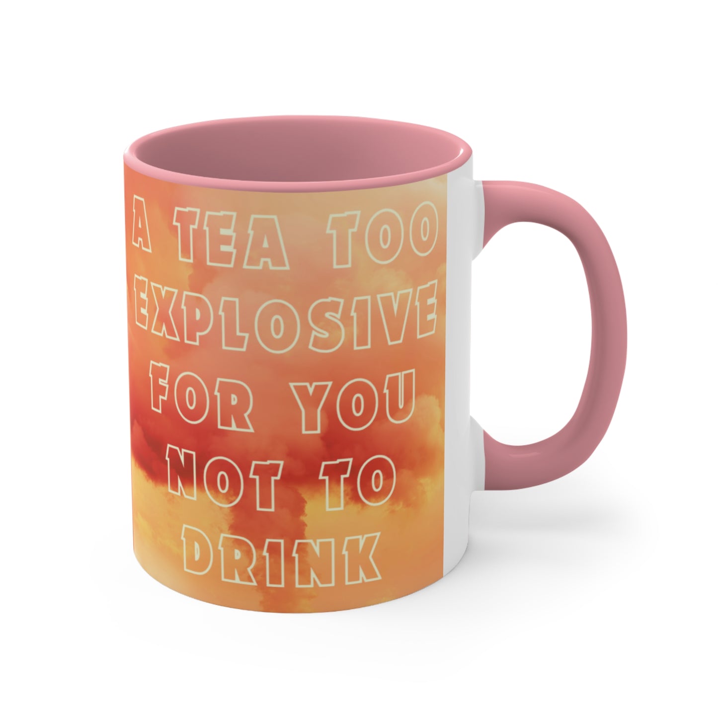 Too Explosive - Accent Mug