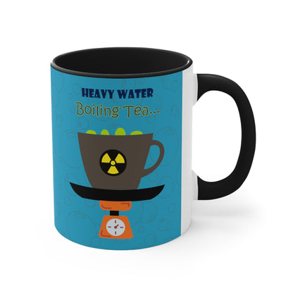 Heavy Water - Boiling Tea! - Accent Mug