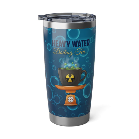Heavy Water - Boiling Tea! - Vagabond 20oz Tumbler