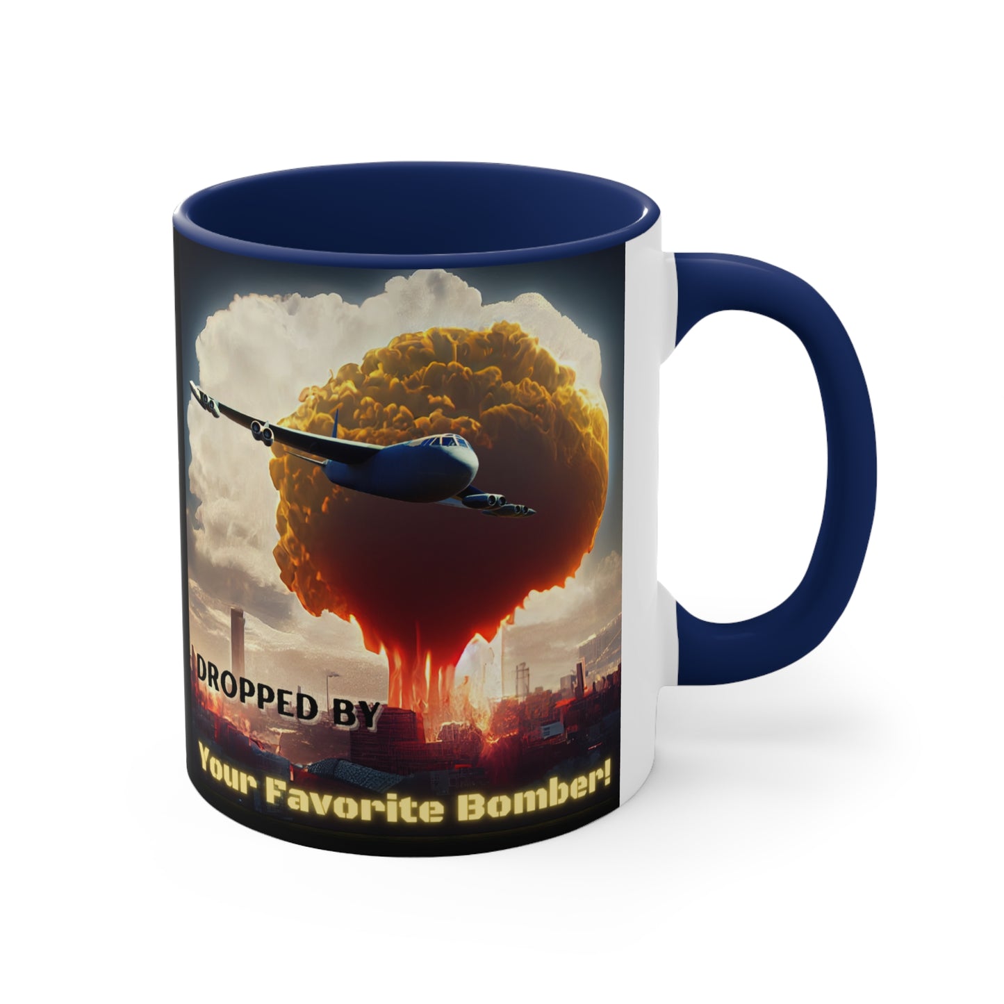 Your Favorite Bomber! - Accent Mug