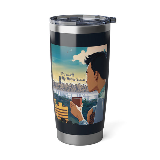 Farewell, My Home Town - Vagabond 20oz Tumbler