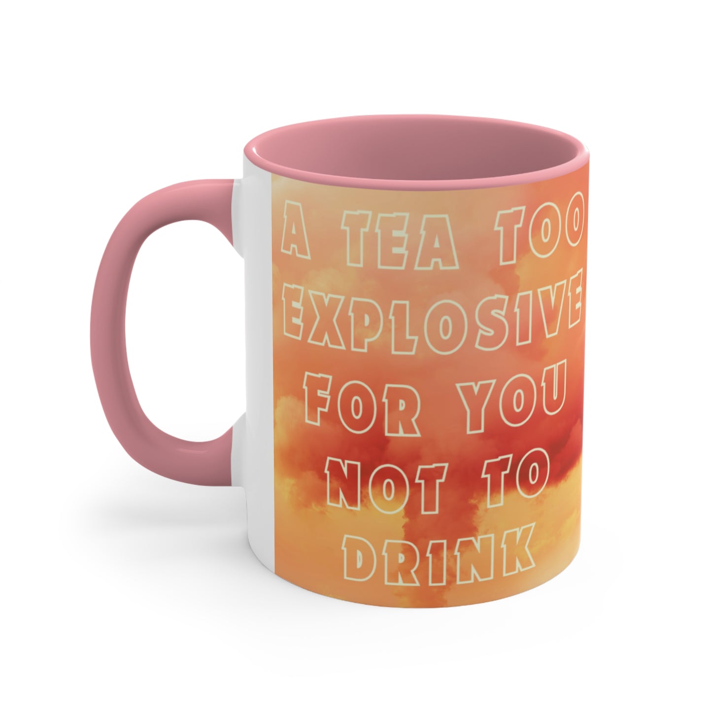 Too Explosive - Accent Mug